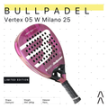 Bullpadel Vertex 05 W Milano 2025 Limited Edition