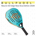 Bullpadel Neuron 02 Edge New Giza Edition 2026