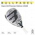 Bullpadel Hack 04 Premier Edition 2026