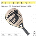Bullpadel Neuron 02 Premier Edition 2026