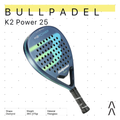 Bullpadel K2 Power Edition 2025