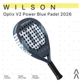 Wilson Optix V2 Power Blue Padel 2026
